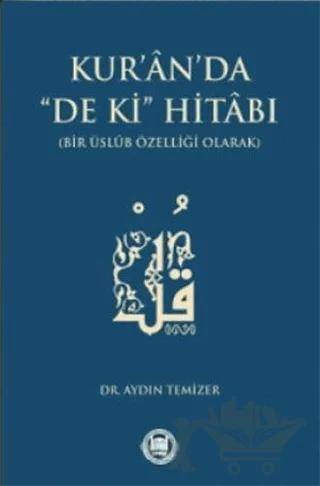 Kur’an’da De Ki Hitabı