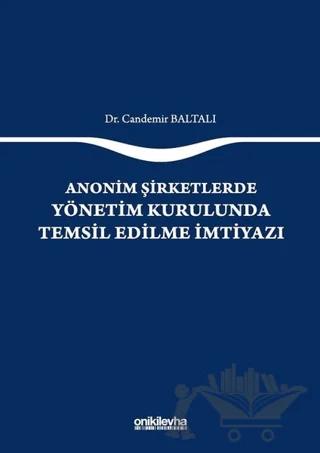 Anonim Şirketlerde Yönetim Kurulunda Temsil Edilme İmtiyazı