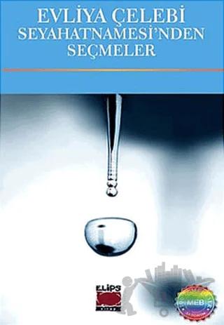 Evliya Çelebi Seyahatnamesi’nden Seçmeler