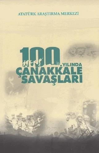 100. Yılında Çanakkale Savaşları