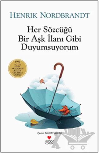 Her Sözcüğü Bir Aşk İlanı Gibi Duyumsuyorum