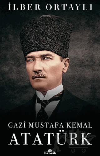 Gazi Mustafa Kemal Atatürk (Ciltli)