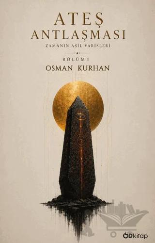 Ateş Antlaşması : Zamanın Asil Varisleri - Bölüm 1