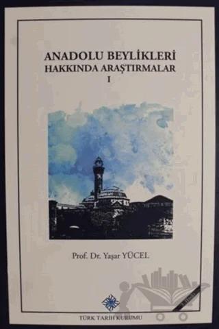 Anadolu Beylikleri Hakkında Araştırmalar 1