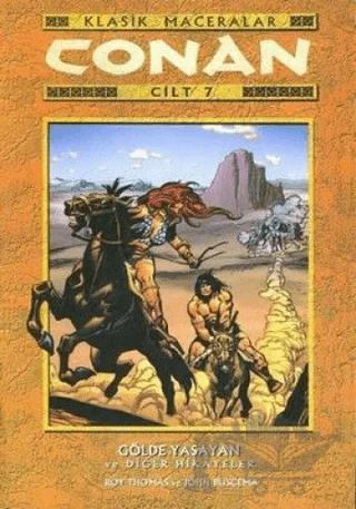 Conan Klasik Maceralar Cilt: 7 Gölde Yaşayan ve Diğer Hikayeler – Roy Thomas – Lal Kitap kitap kapağı