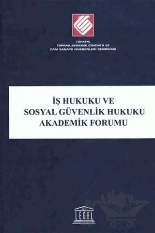 İş Hukuku ve Sosyal Güvenlik Hukuku Akademik Forumu