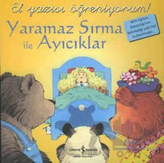 Yaramaz Sırma ile Ayıcıklar - El Yazısı Öğreniyorum!