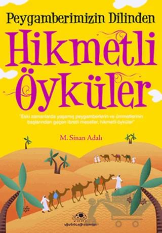 Peygamberimizin Dilinden Hikmetli Öyküler