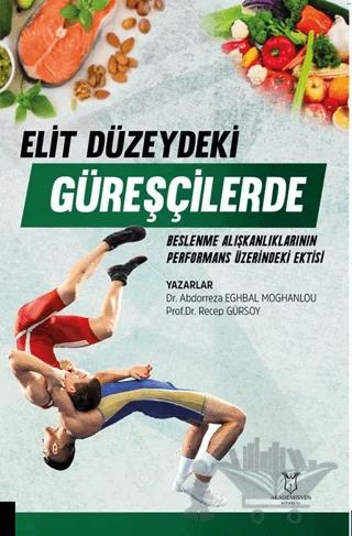 Elit Düzeydeki Güreşçilerde Beslenme Alışkanlıklarının Performans Üzerine Etkisi