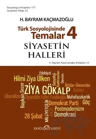 Türk Sosyolojisinde Temalar 4: Siyasetin Halleri
