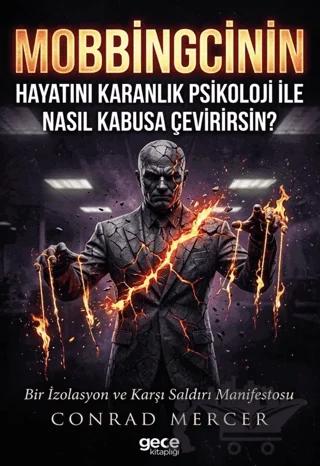 Mobbingcinin Hayatını Karanlık Psikoloji ile Nasıl Kabusa Çevirirsin