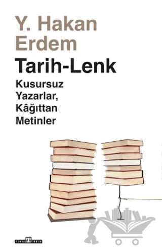 Tarih-Lenk / Kusursuz Yazarlar Kağıttan Metinler
