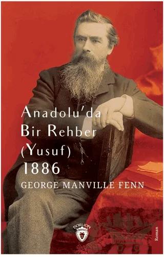 Anadolu’da Bir Rehber (Yusuf) 1886 – George Manville Fenn – Dorlion Yayınları kitap kapağı