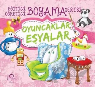 Oyuncaklar Eşyalar - Eğitici Öğretici Boyama Serisi