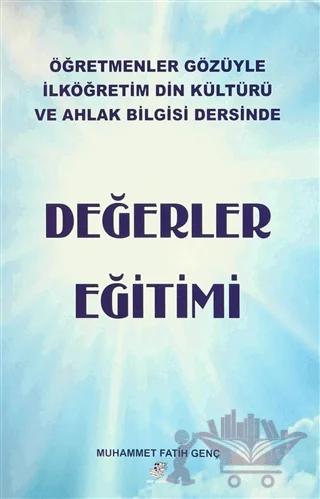 Öğretmenler Gözüyle İlköğretim Din Kültürü ve Ahlak Bilgisi Dersinde: Değerler Eğitimi