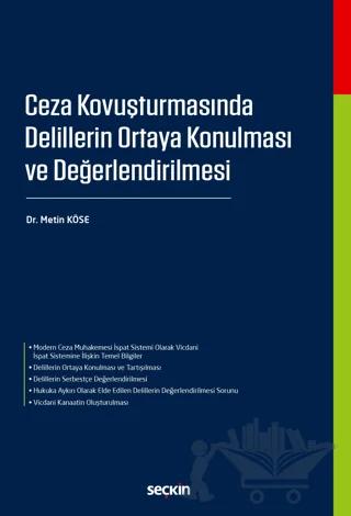 Ceza Kovuşturmasında Delillerin Ortaya Konulması ve Değerlendirilmesi