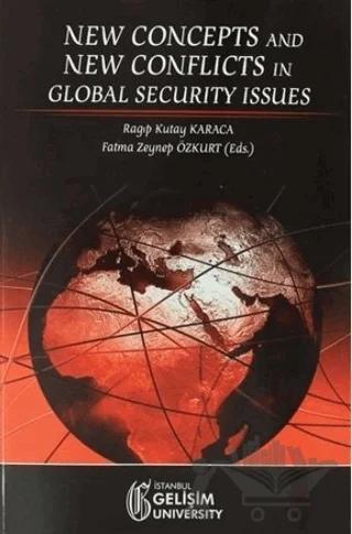 New Concepts and New Conflicts in Global Security Issues