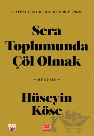 Sera Toplumunda Çöl Olmak