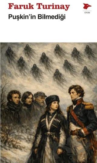 Puşkin’in Bilmediği – Faruk Turinay – Alakarga Sanat Yayınları kitap kapağı