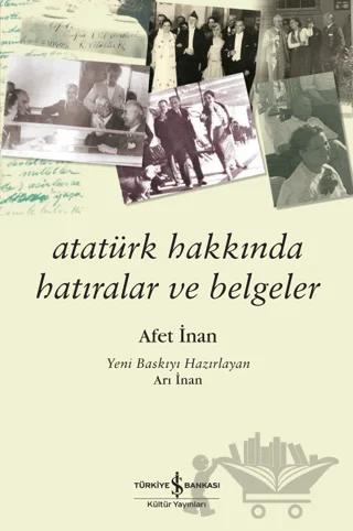 Atatürk Hakkında Hatıralar ve Belgeler