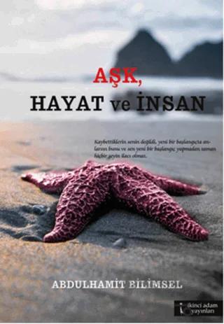Aşk, Hayat ve İnsan