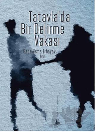 Tatavla’da Bir Delirme Vakası