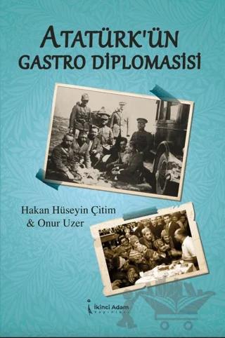 Atatürk’ün Gastro Diplomasisi