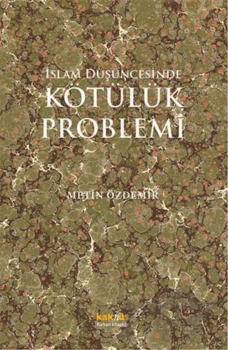 İslam Düşüncesinde Kötülük Problemi