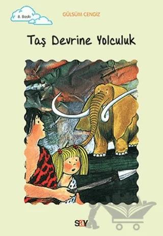 Taş Devrine Yolculuk – Gülsüm Cengiz – Say Çocuk kitap kapağı
