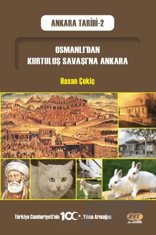Osmanlı’dan Kurtuluş Savaşı’na Ankara