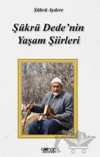 Şükrü Dede’nin Yaşam Şiirleri – Şükrü Aydere – Gülnar Yayınları kitap kapağı