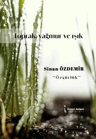 Toprak, Yağmur Ve Işık