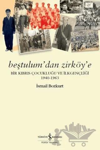 Beştulum'dan Zirköy'e