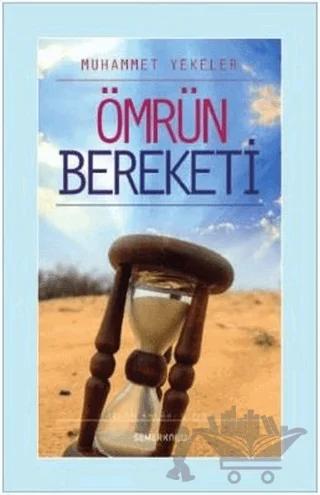 Ömrün Bereketi – Muhammet Yekeler – Semerkand Yayınları kitap kapağı