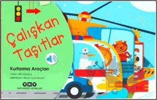 Çalışkan Taşıtlar - Kurtarma Araçları
