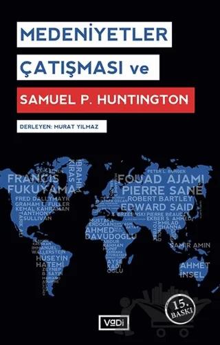 Medeniyetler Çatışması ve Samuel P. Huntington