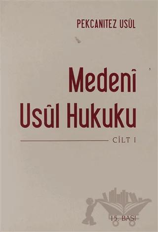 Medeni Usül Hukuku Cilt 1