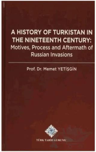 A History Of Turkistan in the Nineteenth Century