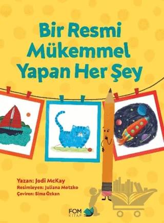 Bir Resmi Mükemmel Yapan Her Şey