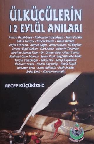 Ülkücülerin 12 Eylül Anıları