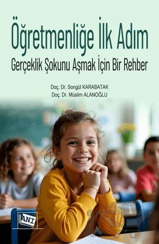 Öğretmenliğe İlk Adım - Gerçeklik Şokunu Aşmak İçin Bir Rehber