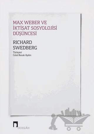 Max Weber ve İktisat Sosyolojisi Düşüncesi