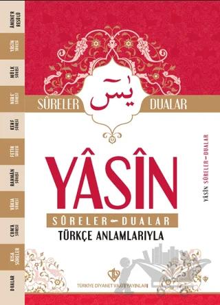 Yasin Sureler ve Dualar Türkçe Anlamlarıyla
