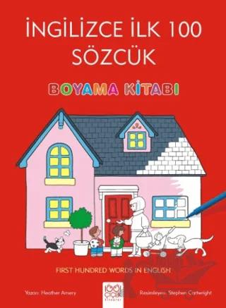 İngilizce İlk 100 Sözcük - First Hundred Words in English Boyama Kitabı
