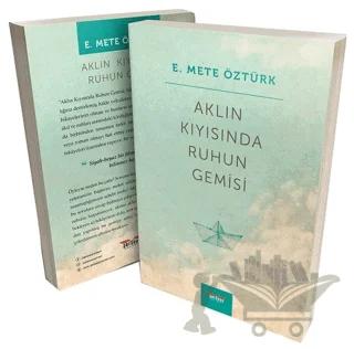 Aklın Kıyısında Ruhun Gemisi