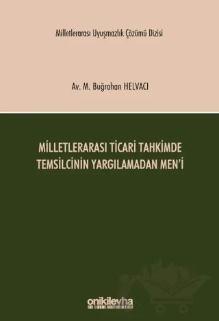 Milletlerarası Ticari Tahkimde Temsilcinin Yargılamadan Men'i