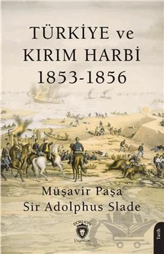 Türkiye ve Kırım Harbi 1853-1856