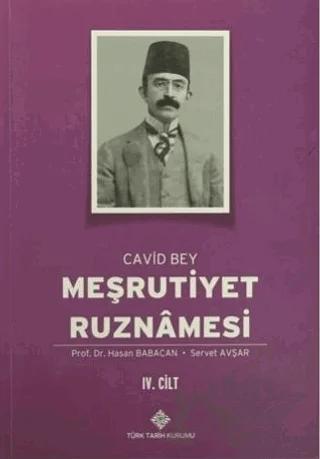 Meşrutiyet Ruznamesi - Cavid Bey 4. Cilt – Hasan Babacan, Servet Avşar – Türk Tarih Kurumu Yayınları kitap kapağı