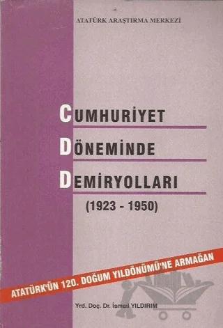 Cumhuriyet Döneminde Demiryolları (1923 - 1950)