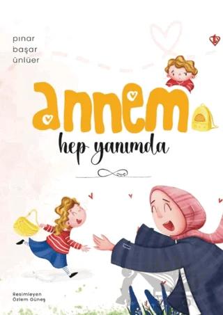 Annem Hep Yanımda